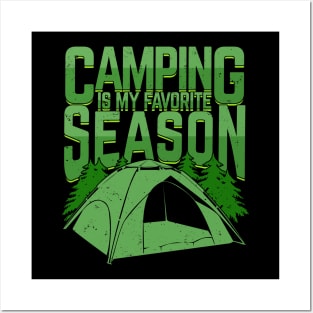 Camping Is My Favorite Season Posters and Art